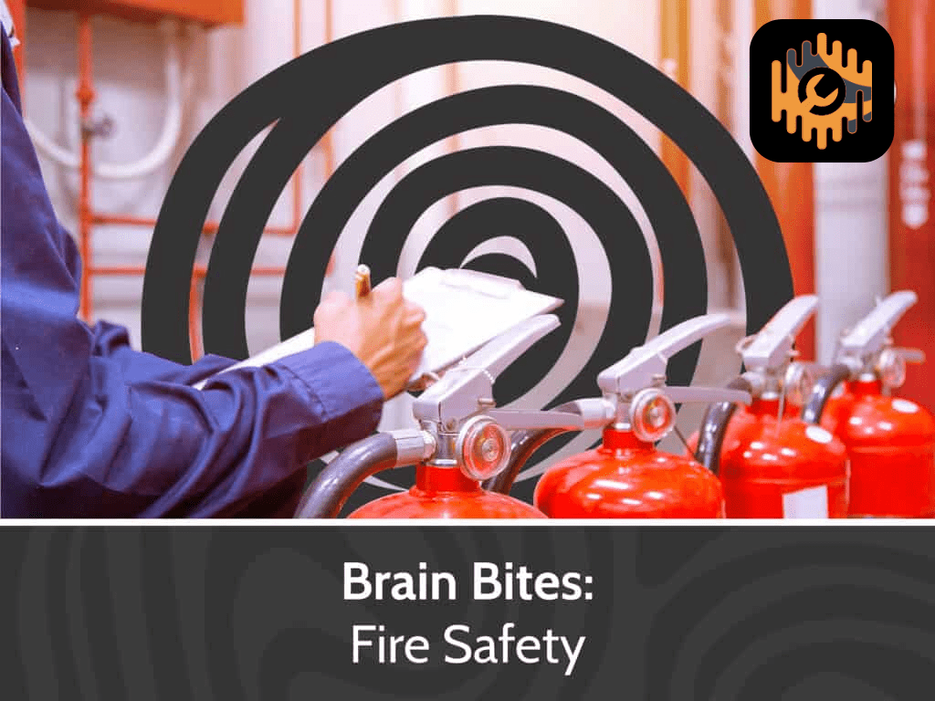 Brain Bites – Fire Safety